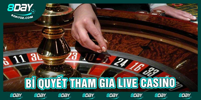 Bí quyết tham gia live casino