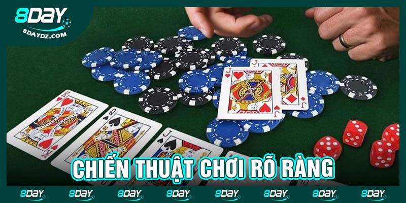 Chiến thuật chơi rõ ràng