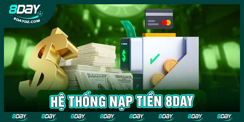 Hệ thống nạp tiền 8day