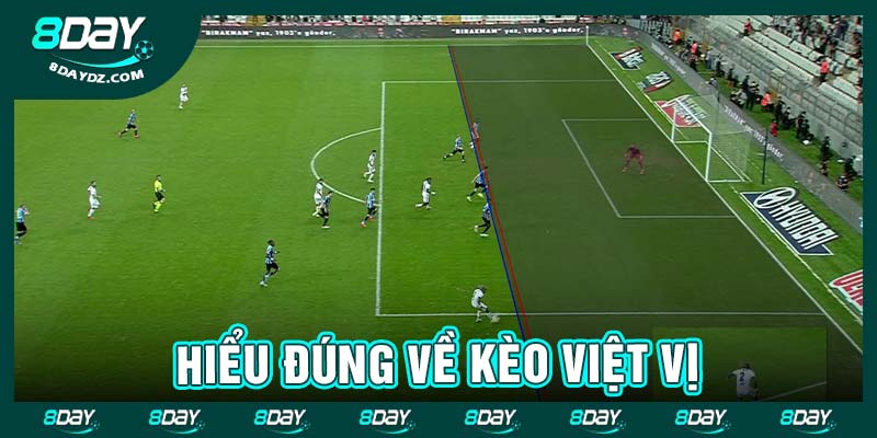 Hiểu đúng về kèo việt vị