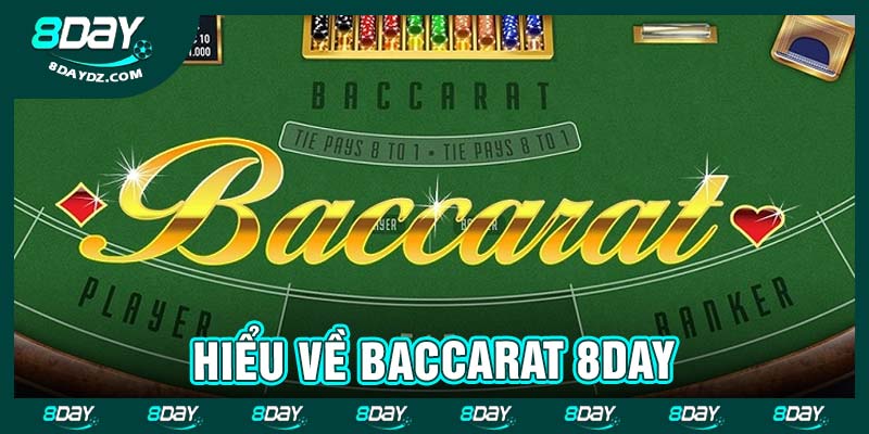 Hiểu về Baccarat 8day