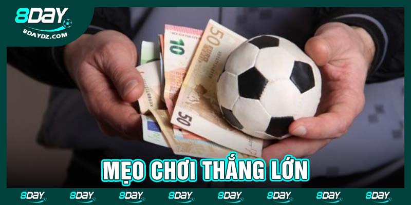 Mẹo chơi thắng lớn