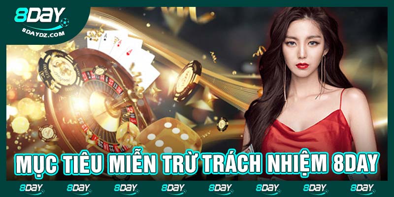 Mục tiêu miễn trừ trách nhiệm 8day