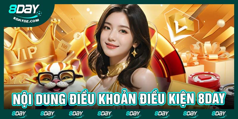 Nội dung điều khoản điều kiện 8day