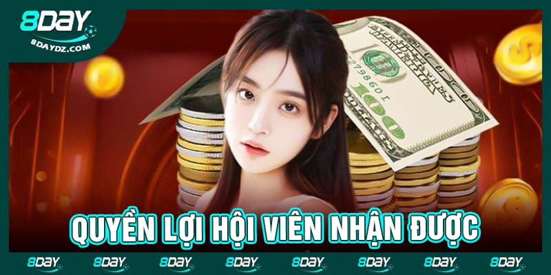 Quyền lợi hội viên nhận được