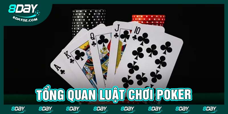 Tổng quan luật chơi poker