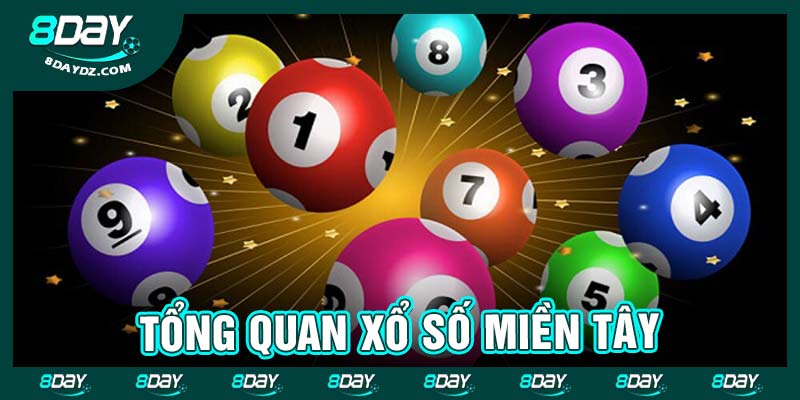 Tổng quan xổ số miền tây